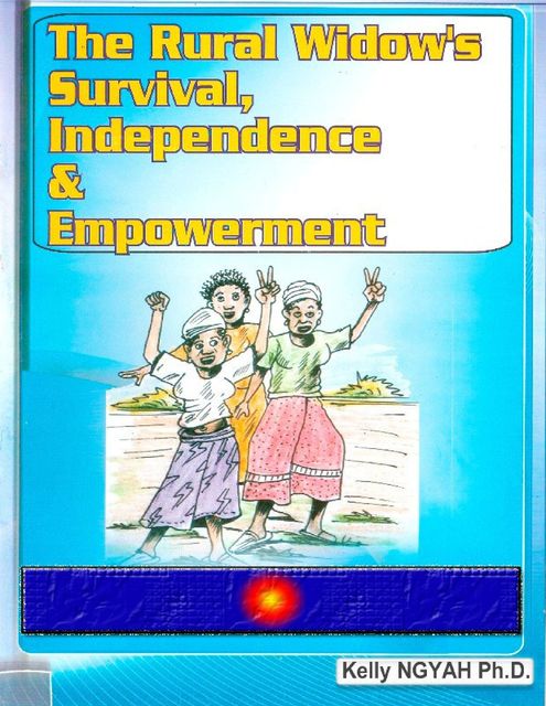 The Rural Widow's Survival, Independence and Empowerment, Kelly Ngyah