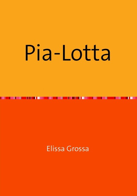 Pia-Lotta, Elissa Grossa