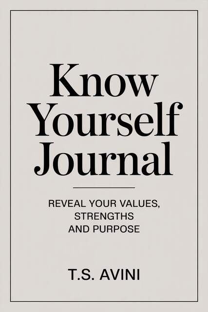 Know Yourself Journal, T. S Avini