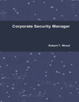 Corporate Security Manager, Robert Wood