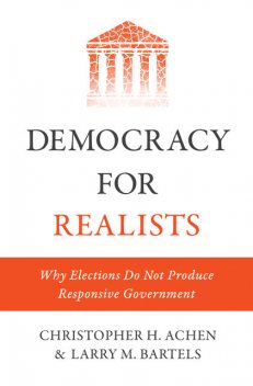 Democracy for Realists, Christopher, Larry, Bartels Achen