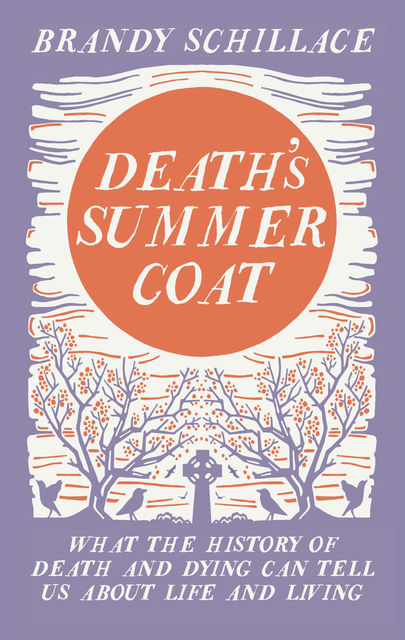 Death's Summer Coat, Brandy Schillace