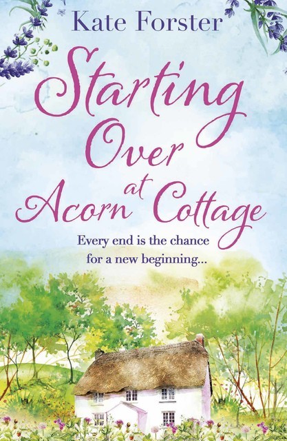 Starting Over at Acorn Cottage, Kate Forster