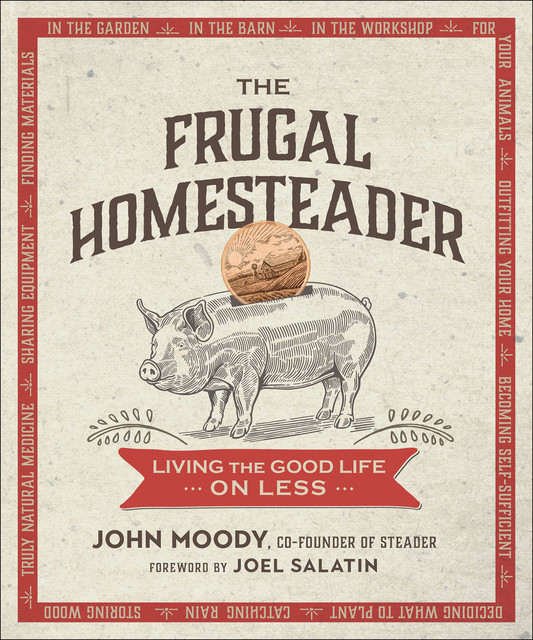 The Frugal Homesteader, John Moody