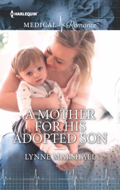 A Mother For His Adopted Son, Lynne Marshall