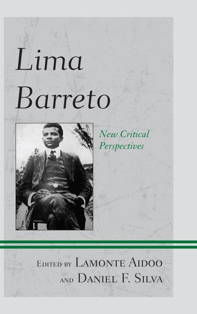 Lima Barreto, Daniel Silva, Edited by Lamonte Aidoo