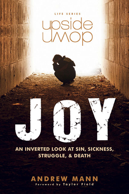 Upside-Down Joy, Andrew Mann