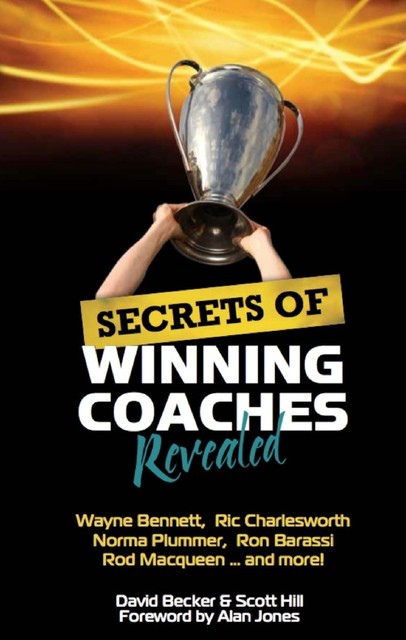 Secrets of Winning Coaches Revealed, David Becker, Scott Hill