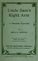 Uncle Sam's Right Arm: A Patriotic Exercise, Effa E. Preston