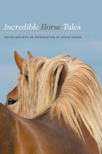Incredible Horse Tales, Jessie Shiers
