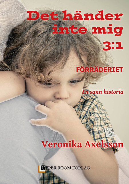 Förräderiet, Del 1, Veronika Axelsson