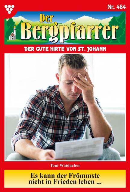 Es kann der Frömmste nicht in Frieden leben, Toni Waidacher