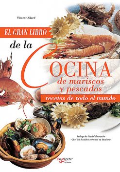El gran libro de la cocina de mariscos y pescados, Vincent Allard
