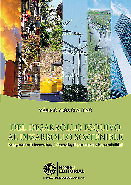 Del desarrollo esquivo al desarrollo sostenible, Máximo Vega