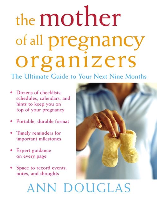The Mother of All Pregnancy Organizers, Ann Douglas