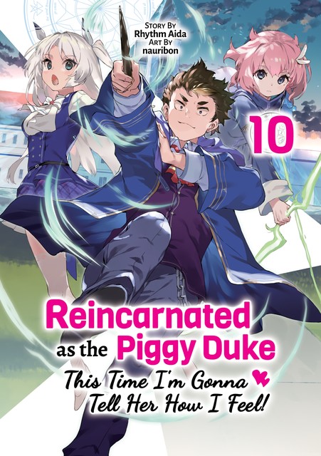 Reincarnated as the Piggy Duke: This Time I’m Gonna Tell Her How I Feel! Volume 10, Rhythm Aida