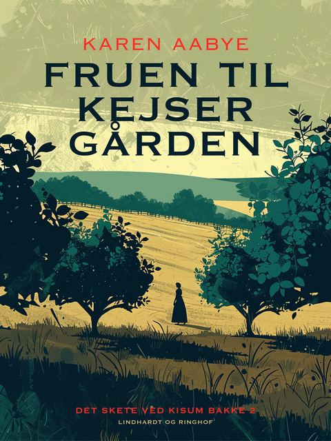 Fruen til Kejsergården (Det skete ved Kisum Bakke nr. 2), Karen Aabye