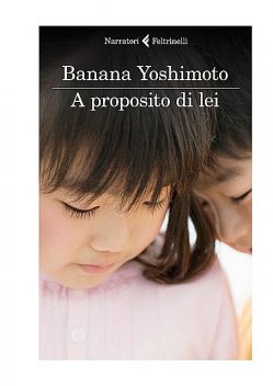 A proposito di lei, Banana Yoshimoto
