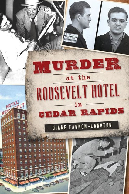 Murder at the Roosevelt Hotel in Cedar Rapids, Diane Fannon-Langton