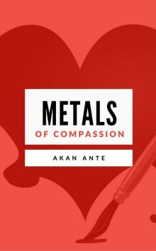 Metals of Compassion, AKAN ANTE