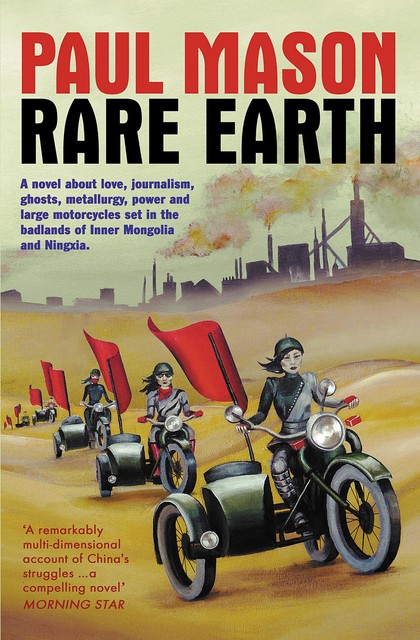 Rare Earth: A Novel, Paul Mason
