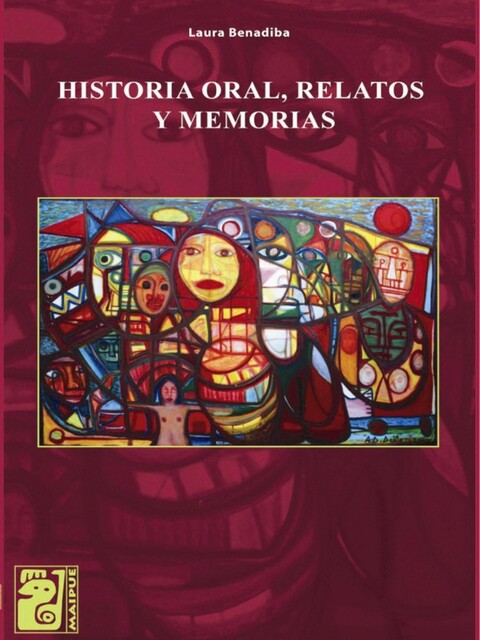 Espacios y prácticas en la historia oral, Laura Benadiba