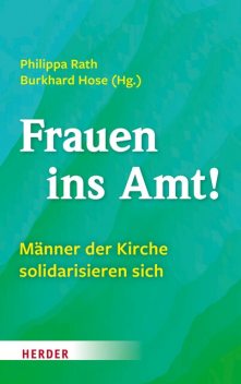 Frauen ins Amt, Franz-Josef Bode, Niklaus Brantschen, Daniel Bogner, Andreas R. Batlogg, Thomas Dietrich, Wilhelm Bruners, Jörg Alt, Alois Albrecht, Axel Bödefeld, Franz-Josef Bienentreu, Jen, Joachim Bodde, Joachim Braun, Max Cappabianca, Nicolaas Derksen, Norbert Bauer