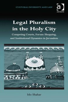 Legal Pluralism in the Holy City, Ido Shahar