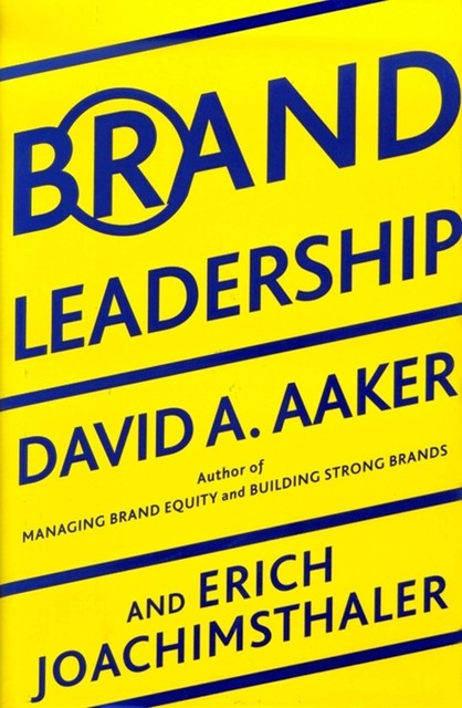 Brand Leadership, David A.Aaker, Erich Joachimsthaler