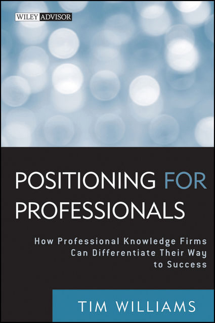 Positioning for Professionals, Tim Williams