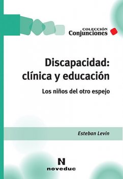 Discapacidad: clínica y educación, Esteban Levin