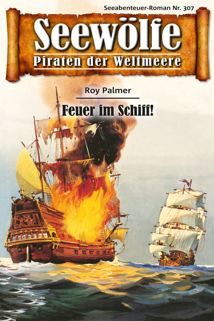 Seewölfe – Piraten der Weltmeere 307, Roy Palmer