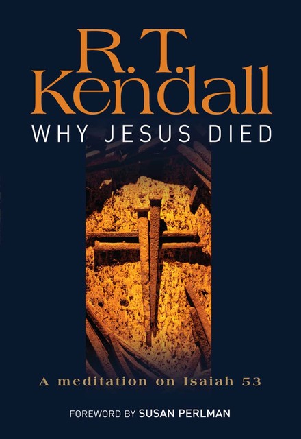 Why Jesus Died, R.T. Kendall