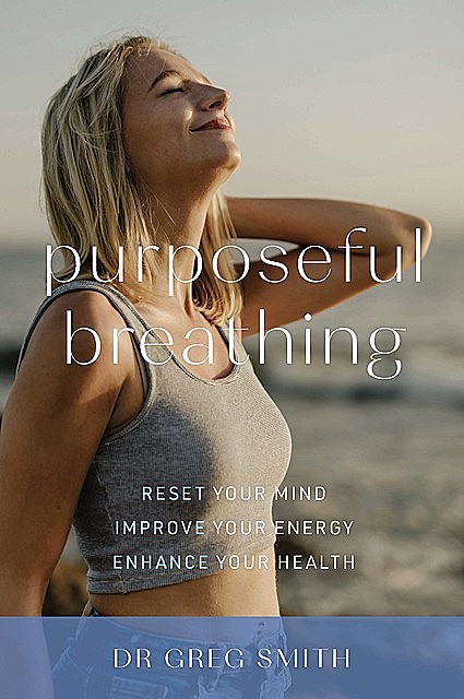 Purposeful Breathing, Greg Smith