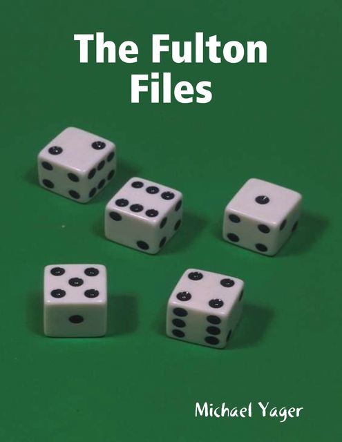 The Fulton Files, Michael Yager