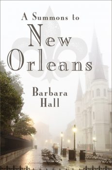 A Summons to New Orleans, Barbara Hall