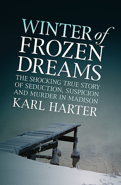 Winter of Frozen Dreams, Karl Harter