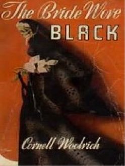La Novia Vestía De Negro, Cornell Woolrich