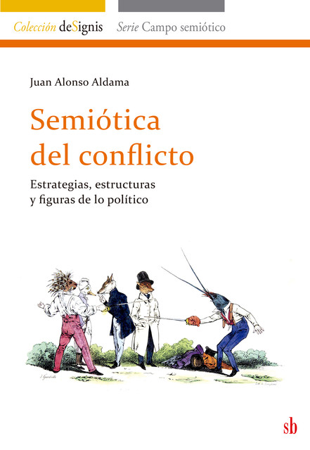 Semiótica del conflicto, Juan Alonso Aldama