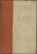 Venus To the Venus of Melos, Auguste Rodin