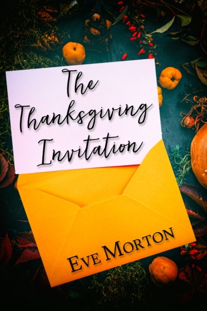 Thanksgiving Invitation, Eve Morton