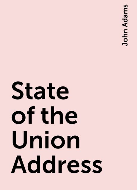 State of the Union Address, John Adams