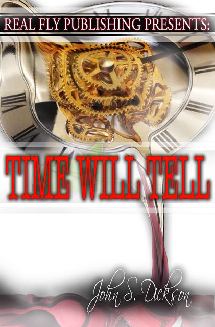 Time Will Tell, John Dickson