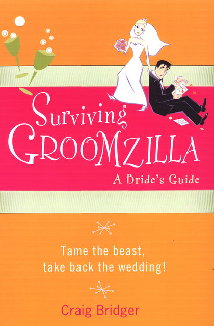 Surviving Groomzilla, Craig Bridger