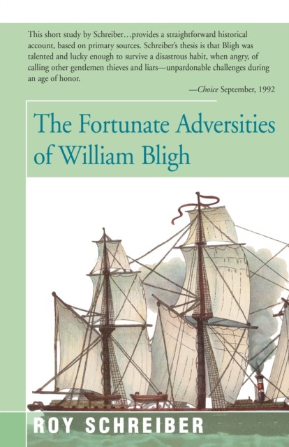 The Fortunate Adversities of William Bligh, Roy Schreiber