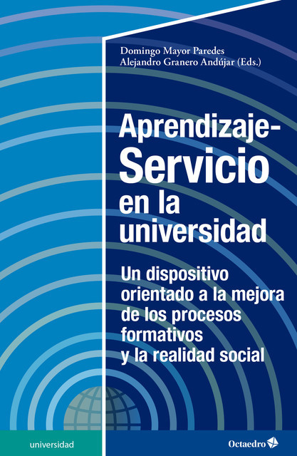 Aprendizaje-servicio en la universidad, Alejandro Granero Andújar, Domingo Mayor Paredes