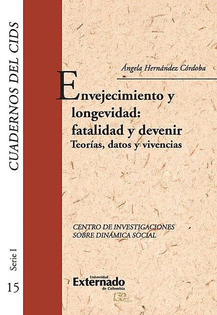 Envejecimiento y longevidad: fatalidad y devenir, Ángela Hernández Córdoba