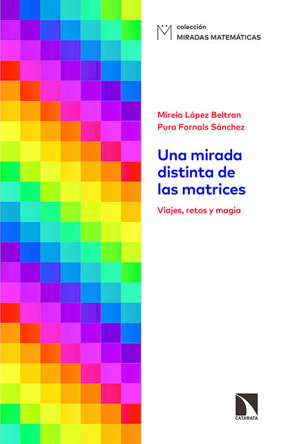 Una mirada distinta de las matrices, Mireia López Beltrán, Pura Fornals Sánchez