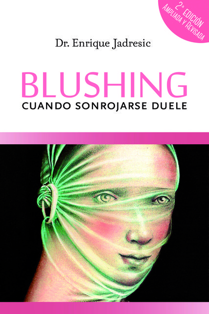 Blushing, cuando sonrojarse duele, Enrique Jadresic