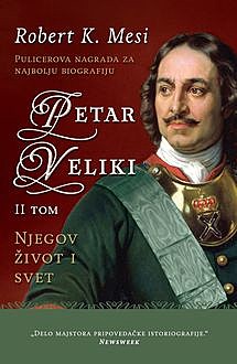 Petar Veliki: Njegov život i svet – II tom, Robert K. Mesi